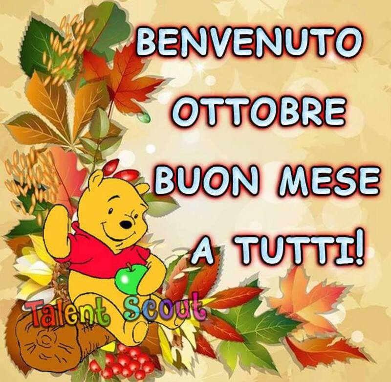 "Buongiorno Ottobre, Buon Mese a tutti!"