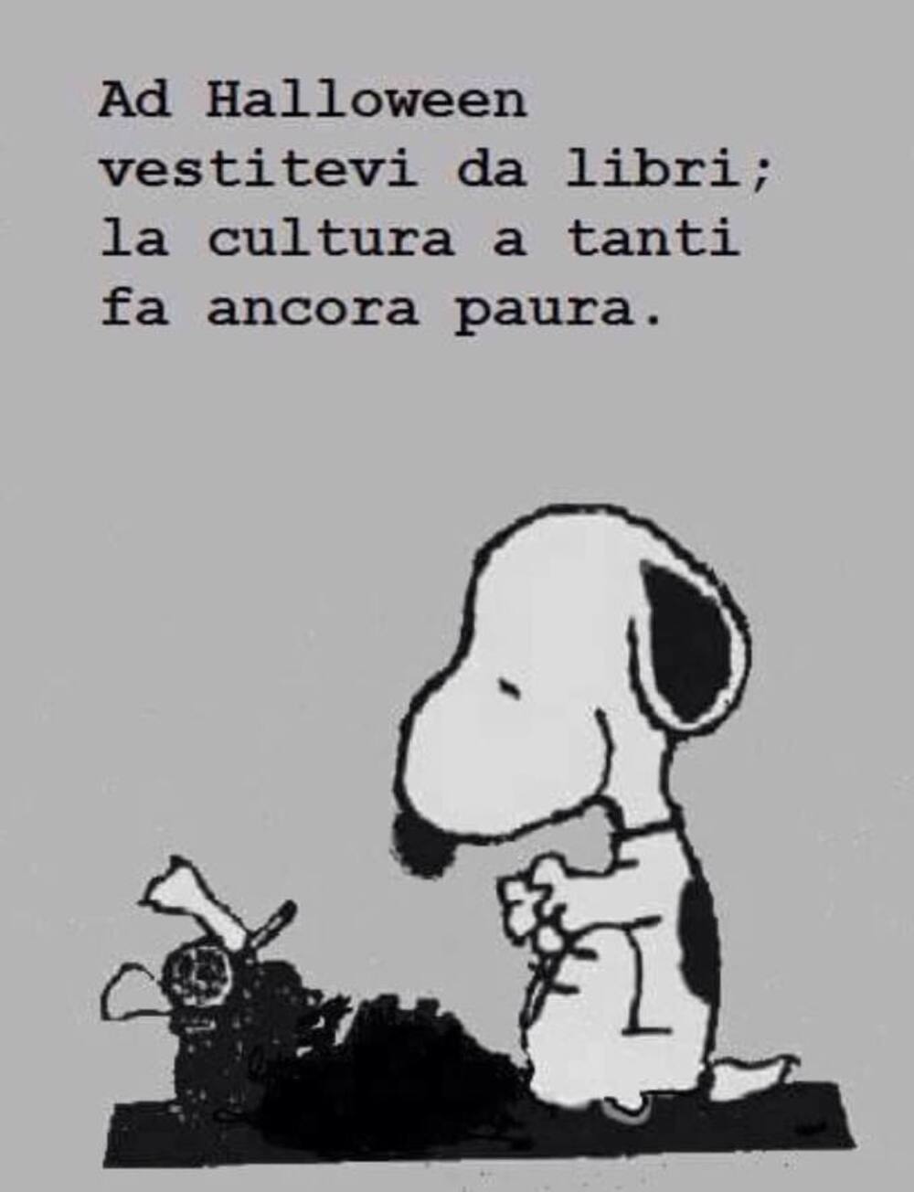 "Ad Halloween vestitevi di libri, la cultura a tanti fa ancora paura !!" - vignette da ridere con Snoopy