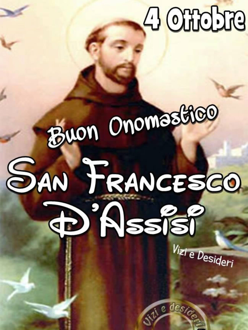 "4 Ottobre Buon Onomastico San Francesco d'Assisi"