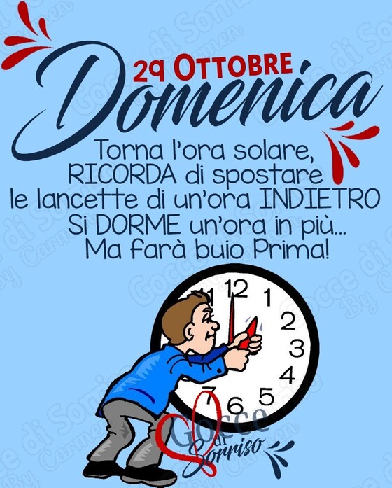 "Domenica torna l'Ora Solare, ricorda di spostare la lancette di un'ora indietro. Si dorme un'ora in più ma farà buio prima!"