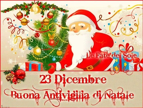 "23 Dicembre, Buona Antivigilia di Natale"