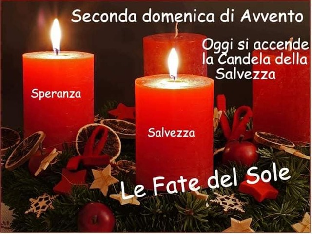 "Seconda Domenica di Avvento. Oggi si accende la candela della Salvezza!" - Le Fate del Sole