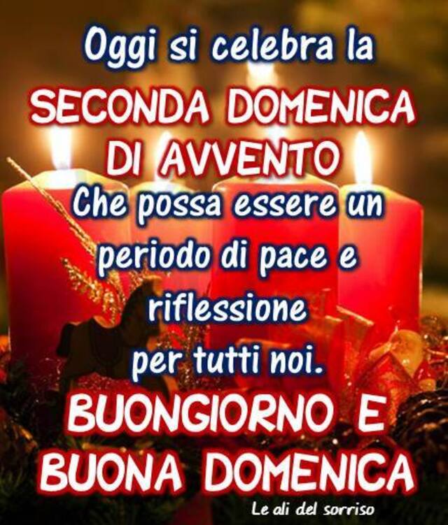 Buon Giorno e Buona Domenica. II Domenica di Avvento