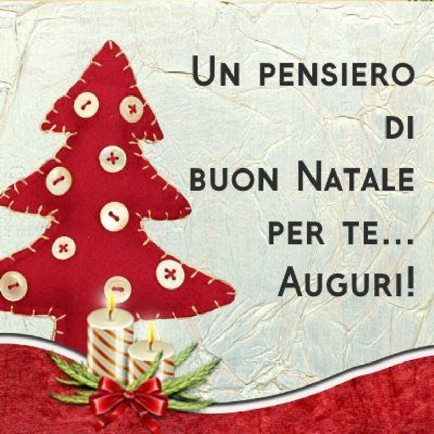 "Un pensiero di Buon Natale per te... Auguri!"