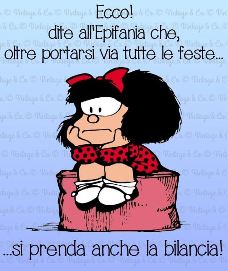 "Ecco! Dite all'Epifania che, oltre a portarsi via tutte le feste... si prenda anche la bilancia!" - vignette divertenti con Mafalda