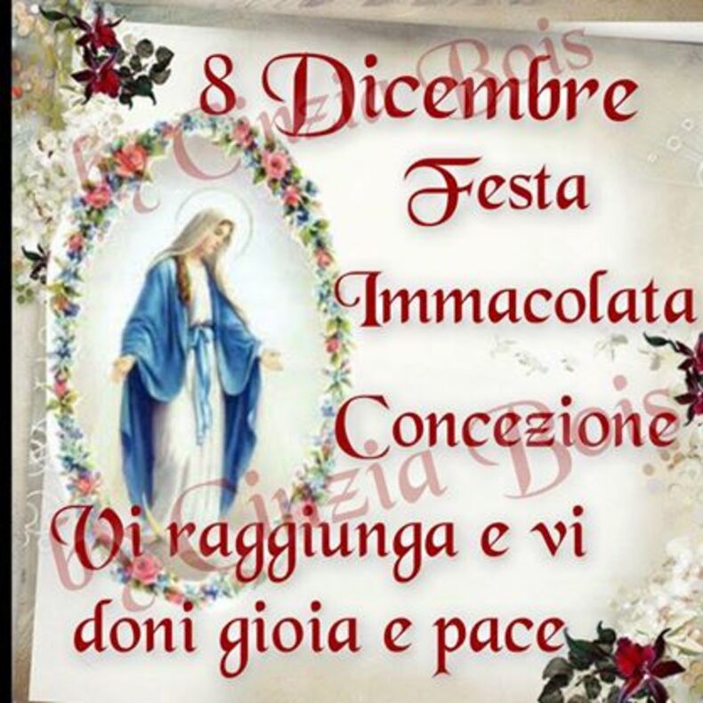 "8 Dicembre Festa Immacolata Concezione. Vi raggiunga e vi doni gioia e pace"