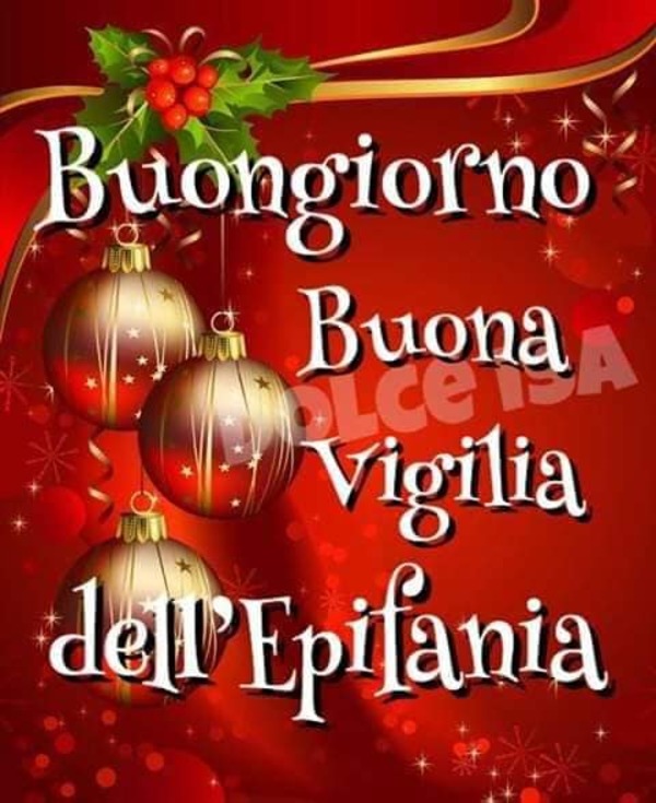 "Buongiorno e Buona Vigilia della Befana"