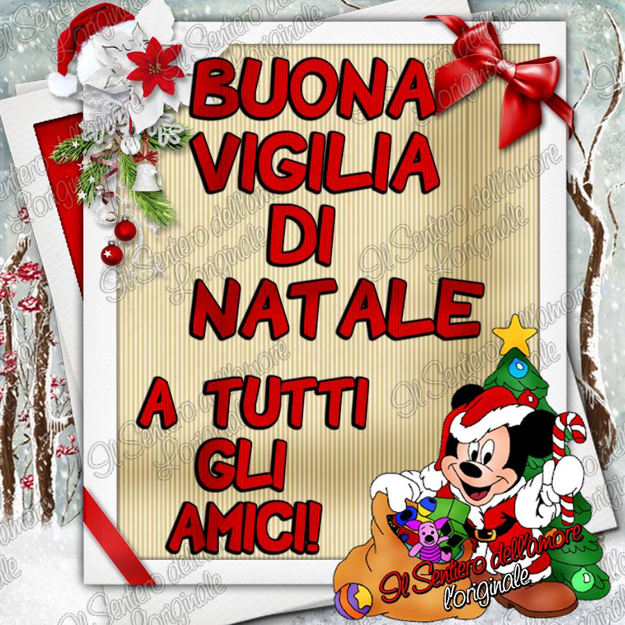 "Buona Vigilia di Natale a tutti gli amici!" - Walt Disney