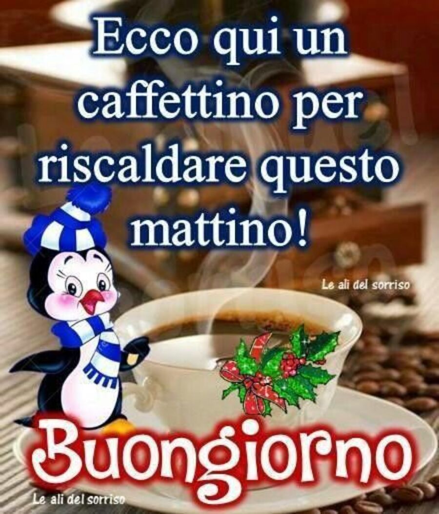 Buongiorno natalizio - "Ecco qui un caffettino per riscaldare questo mattino!"