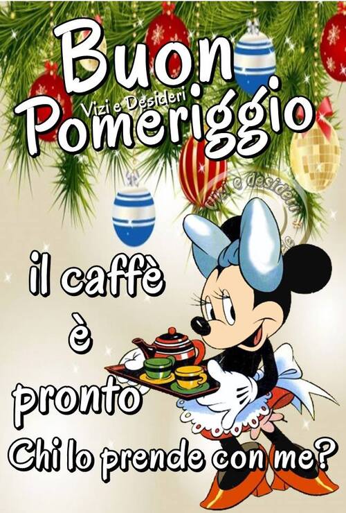 "Buon Pomeriggio, il caffè è pronto, chi lo prende con me?"